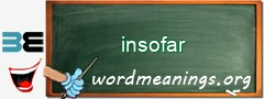 WordMeaning blackboard for insofar
